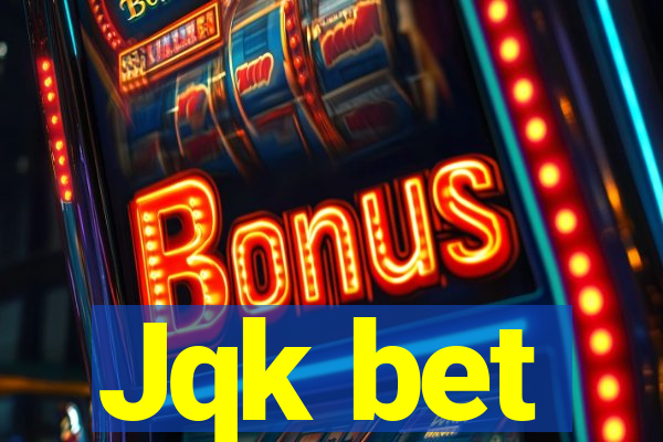 Jqk bet